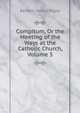 Compitum, Or the Meeting of the Ways at the Catholic Church, Volume 5, Kenelm Henry Digby 
