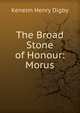 The Broad Stone of Honour: Morus, Kenelm Henry Digby 