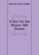 A Day On the Muses' Hill Poems., Kenelm Henry Digby 