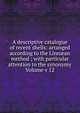 A descriptive catalogue of recent shells: arranged according to the Linn?an method ; with particular attention to the synonymy Volume v 12, 