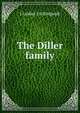 The Diller family, J Luther 1n Ringwalt 