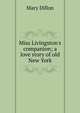 Miss Livingston's companion; a love story of old New York, Mary Dillon 