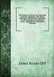The Statutory and Case Law Applicable to Private Companies, with Special Reference to the General Corporation Act of New Jersey and Corporation Forms . Applicable to Corporations Generally, James Brooks Dill 