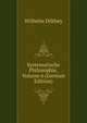 Systematische Philosophie, Volume 6 (German Edition), Wilhelm Dilthey 
