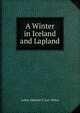 A Winter in Iceland and Lapland, Arthur Edmund D. Lee- Dillon 