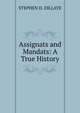 Assignats and Mandats: A True History., Stephen D. Dillaye 