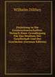 Einleitung in Die Geisteswissenschaften: Versuch Einer Grundlegung Fur Das Studium Der Gesellschaft Und Der Geschichte (German Edition), Wilhelm Dilthey 