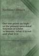 Our one priest on high: or the present sacerdotal function of Christ in heaven : what it is not and what it is, Nathaniel Dimock 