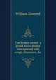 The broken sword: a grand melo-drama interspersed with songs, chorusses, &c., William Dimond 