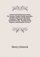 Critical and Explanatory Notes On Genesis, Exodus, Isaiah, Jeremiah, Ezekiel, Daniel, and the Minor Prophets: Together with Some Dissertations On . Worship of the Serpent, and Remarks On the T, Henry Dimock 