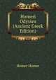 Homeri Odyssea (Ancient Greek Edition), Homer Homer 