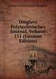 Dinglers Polytechnisches Journal, Volume 151 (German Edition), Johann Gottfried Dingler 
