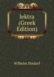 lektra (Greek Edition), Wilhelm Dindorf 