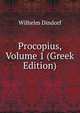 Procopius, Volume 1 (Greek Edition), Wilhelm Dindorf 