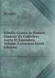 Scholia Graeca in Homeri Iliadem: Ex Codicibus Aucta Et Emendata, Volume 5 (Ancient Greek Edition), Homer 