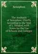 The Anabasis of Xenophon: Chiefly According to the Text of L. Dindorf, with Notes for the Use of Schools and Colleges, Xenophon 