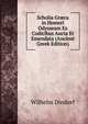 Scholia Gr?ca in Homeri Odysseam Ex Codicibus Aucta Et Emendata (Ancient Greek Edition), Wilhelm Dindorf 