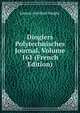Dinglers Polytechnisches Journal, Volume 161 (French Edition), Johann Gottfried Dingler 