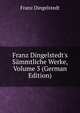 Franz Dingelstedt's S?mmtliche Werke, Volume 3 (German Edition), Franz Dingelstedt 