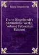 Franz Dingelstedt's S?mmtliche Werke, Volume 8 (German Edition), Franz Dingelstedt 