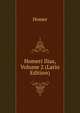 Homeri Ilias, Volume 2 (Latin Edition), Homer 