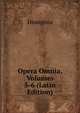 Opera Omnia, Volumes 5-6 (Latin Edition), Dionysius 