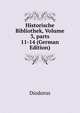 Historische Bibliothek, Volume 3, parts 11-14 (German Edition), Diodorus 