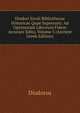 Diodori Siculi Bibliothecae Historicae Quae Supersunt: Ad Optimorum Librorum Fidem Accurate Edita, Volume 5 (Ancient Greek Edition), Diodorus 