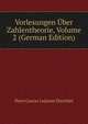 Vorlesungen Uber Zahlentheorie, Volume 2 (German Edition), Peter Gustav Lejeune Dirichlet 