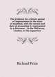 The evidence for a future period of improvement in the state of mankind, with the means and duty of promoting it; represented in a discourse, . in the Old Jewry, London, to the supporters, Price, Richard 