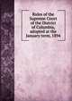 Rules of the Supreme Court of the District of Columbia, adopted at the January term, 1894, 