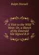 A Visit to the Wild West: Or, a Sketch of the Emerald Isle Signed R.D, Ralph Disraeli 