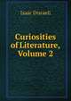Curiosities of Literature, Volume 2, Isaac Disraeli 