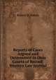 Reports of Cases Argued and Determined in Ohio Courts of Record: Western Law Journal, Robert D. Handy 