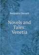 Novels and Tales: Venetia, Benjamin Disraeli 