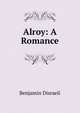 Alroy: A Romance, Benjamin Disraeli 