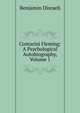 Contarini Fleming: A Psychological Autobiography, Volume 1, Benjamin Disraeli 