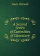 A Second Series of Curiosities of Literature, Isaac Disraeli 