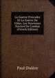 La Guerre D'escadre Et La Guerre De C?tes, Les Nouveaux Navires De Combat (French Edition), Paul Dislere 