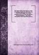 The Squaw Book: The Squaws of the Onondagas Made This Book That the Great Chiefs Might Give Them Wampum for It, So That the Squaws, Having Wampum, . Have Been Wounded in the Long Battle and Ca, Gertrude Duyn Van Southworth 