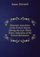 Domestic Anecdotes of the French Nation During the Last Thirty Years: Indicative of the French Revolution, Isaac Disraeli 