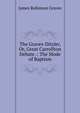 The Graves-Ditzler, Or, Great Carrollton Debate .: The Mode of Baptism, James Robinson Graves 