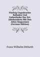 Funfzig Ungedruckte Balladen Und Liebeslieder Des Xvi. Jahrhunderts Mit Den Alten Singweisen (German Edition), Franz Wilhelm Ditfurth 