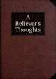 A Believer's Thoughts, 