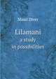 Lilamani: a study in possibilities, Maud Diver 