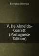 V. De Almeida-Garrett (Portuguese Edition), Escriptos Diversos 