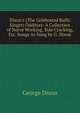 Dixon's (The Celebrated Buffo Singer) Oddities: A Collection of Nerve Working, Side Cracking, Etc. Songs As Sung by G. Dixon, George Dixon 