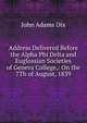 Address Delivered Before the Alpha Phi Delta and Euglossian Societies of Geneva College,: On the 7Th of August, 1839, John Adams Dix 
