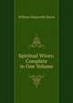 Spiritual Wives: Complete in One Volume, William Hepworth Dixon 