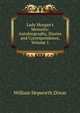 Lady Morgan's Memoirs: Autobiography, Diaries and Correspondence, Volume 1, William Hepworth Dixon 